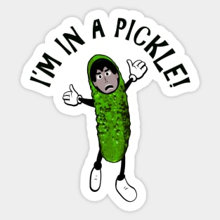 I'm in a Pickle! Sticker